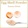 Freeze-Dried Egg Shell Powder